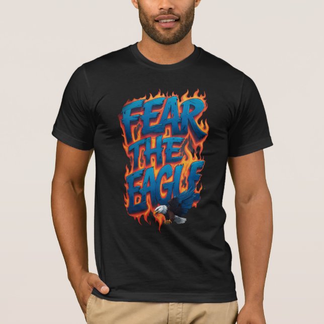 Fear The Eagle Poster  Fierce Bald Eagle T-Shirt (Front)