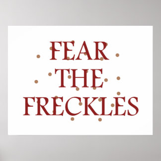 Fear the Freckles Poster