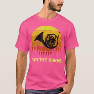 Fear The French Horn Player Music Band Musician Or T-Shirt
