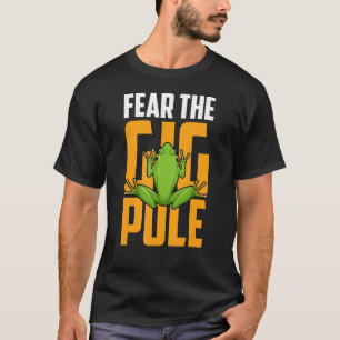 Fear The Gig Pole Frog Catching Frog Hunting 2 T-Shirt