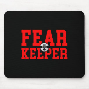 Fear The Goalie T Shirt Soccer Goalkeeper Keeper B Mouse Pad