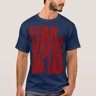 Fear the hiking dead and Walking undead Zombies Ts T-Shirt
