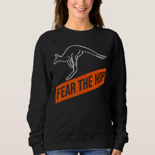 Fear The Hop For A Wallaby Kangaroo Sweatshirt