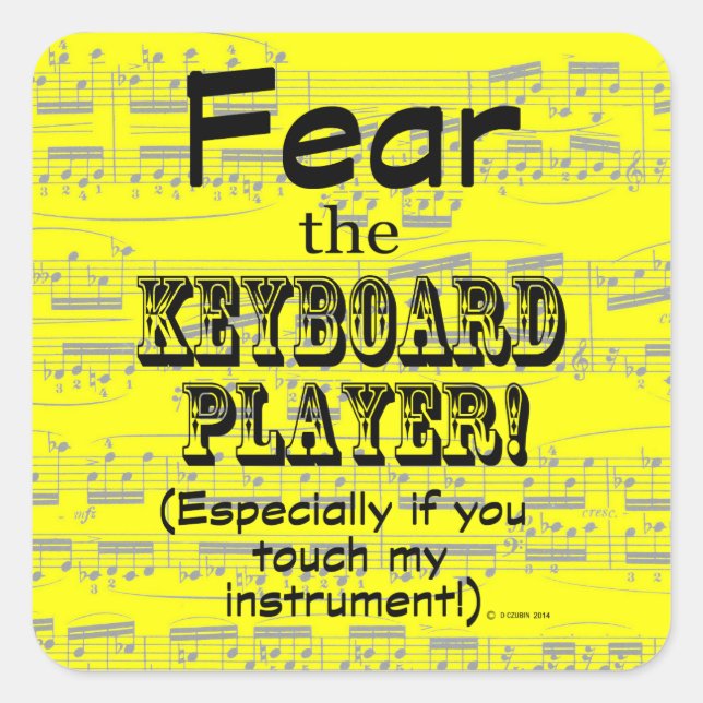 Fear The Keyboard Player Square Sticker (Front)