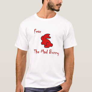 Fear The Mad Bunny T-Shirt