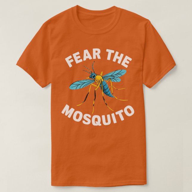 fear the mosquito T-Shirt (Design Front)