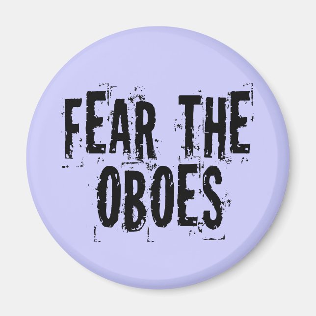 Fear The Oboes Magnet (Front)