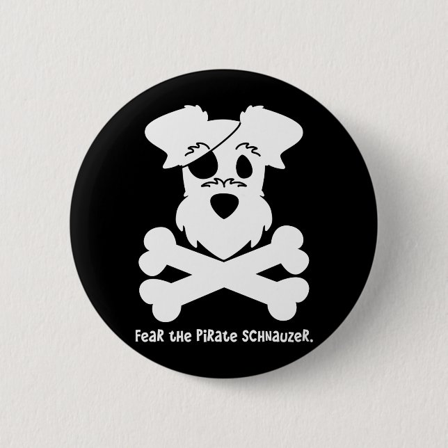 Fear the Pirate Schnauzer 6 Cm Round Badge (Front)