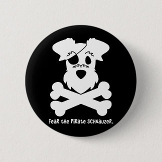 Fear the Pirate Schnauzer 6 Cm Round Badge