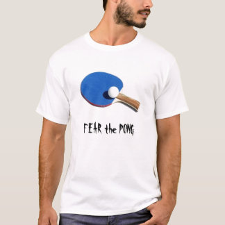 Fear the Pong T-Shirt