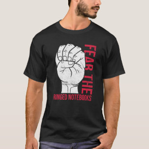 Fear The Ringed Notebooks Quote For A Left Hander T-Shirt