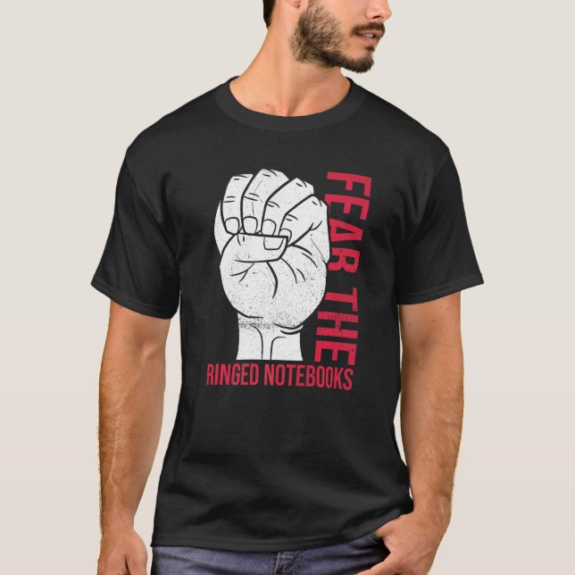 Fear The Ringed Notebooks Quote For A Left Hander T-Shirt (Front)