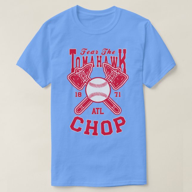 Fear The Tomahawk Chop 1871 T-Shirt (Design Front)