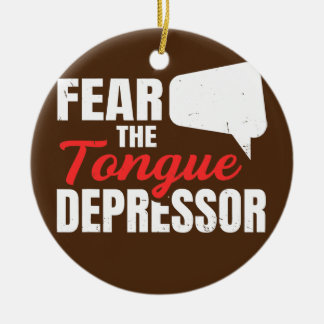 Fear the tongue depressor Design for a SLP Ceramic Tree Decoration