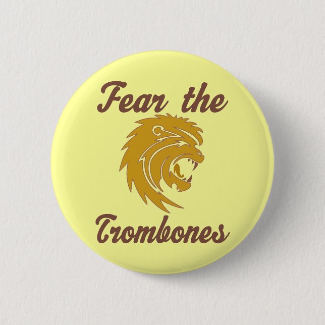 Fear The Trombones Button (Front)