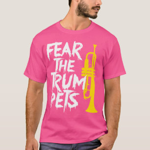 Fear The Trumpets T-Shirt