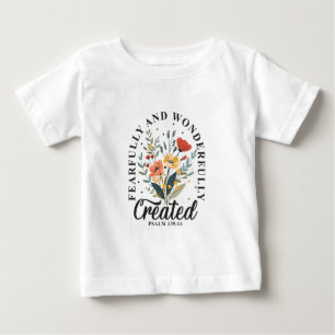 Fearfully and Wonderfully Made Baby T-Shirt