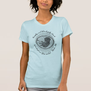 Fearfully and Wonderfully Made T-Shirt
