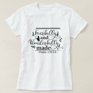 Fearfully & Wonderfully Made T-Shirt