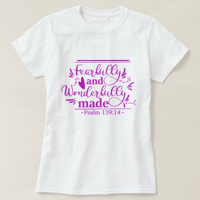 Fearfully & Wonderfully Made T-Shirt (Design Front)