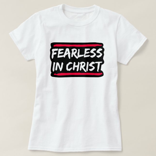 Fearless in Christ T-Shirt (Design Front)