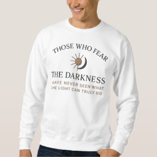 Fearless Light Inspiration Sweatshirt