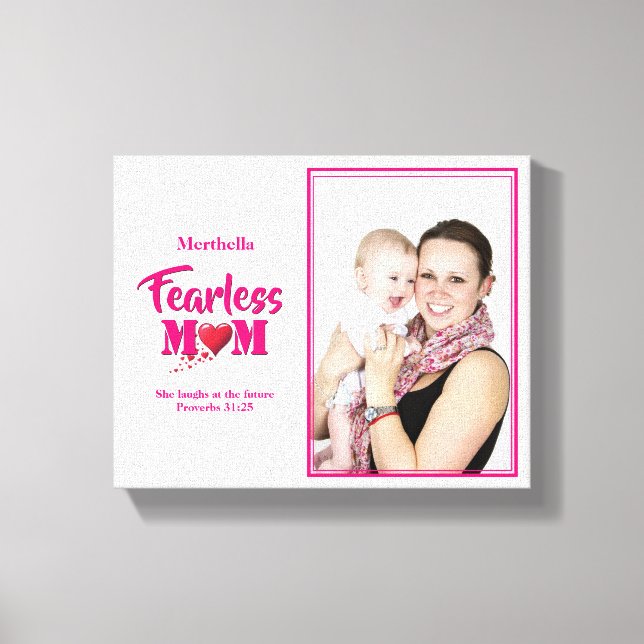 FEARLESS MOM Proverbs 31 PHOTO Canvas Print (Front)