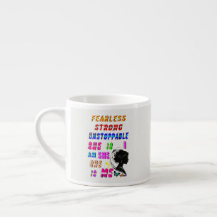 Fearless Strong Unstoppable She Is Espresso Cup