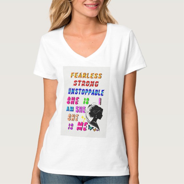 Fearless Strong Unstoppable She Is T-Shirt (Front)