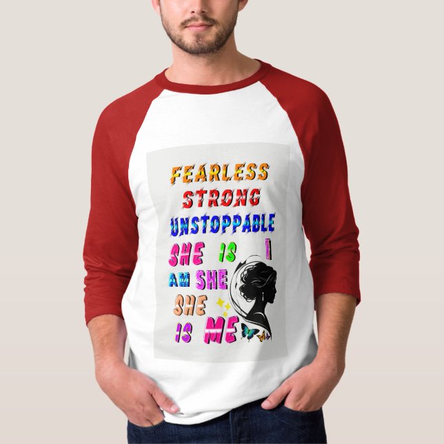 Fearless Strong Unstoppable She Is T-Shirt (Front)