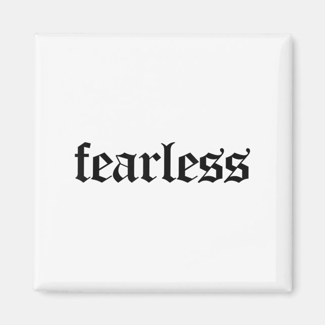 Fearless Tee Shirt, Fearless And Strong Motivation Magnet (Front)