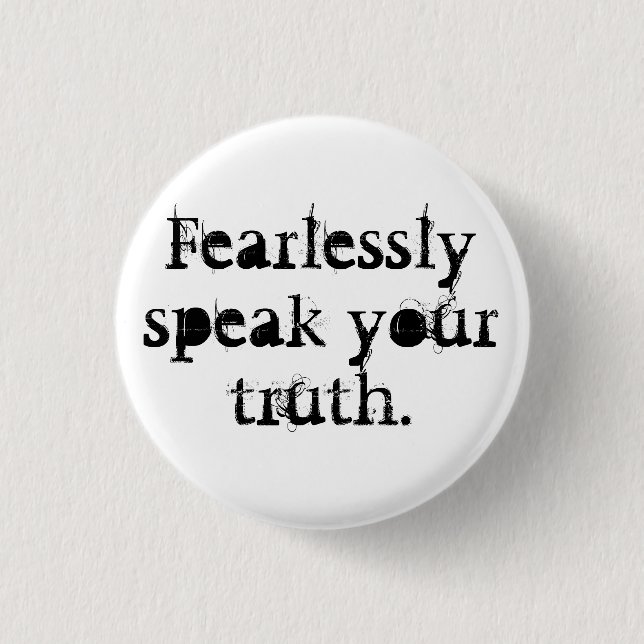 Fearlessly Speak Your Truth 3 Cm Round Badge (Front)