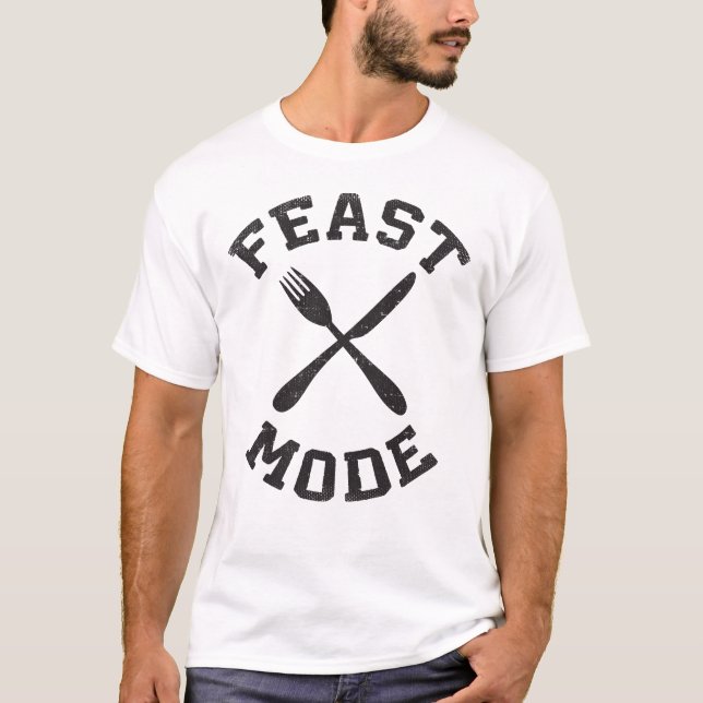 Feast Mode - Bulking - Eat, Hungry - Funny Novelty T-Shirt (Front)
