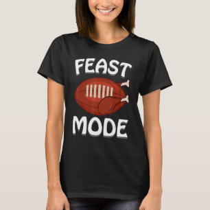 Feast Mode Football Turkey Thanksgiving Men Boys T-Shirt
