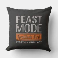 Feast Mode Gratitude Throw Pillow