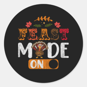 Feast Mode On Funny Thanksgiving Turkey Toggle Classic Round Sticker