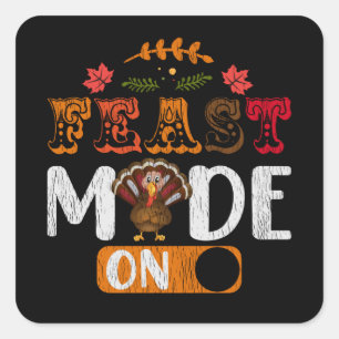Feast Mode On Funny Thanksgiving Turkey Toggle Square Sticker