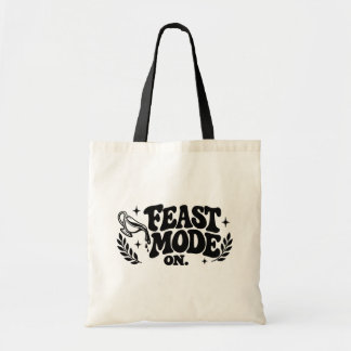 Feast Mode On Thanksgiving Tote Bag