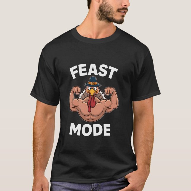Feast Mode On Turkey Muscle Thanksgiving Family Di T-Shirt (Front)