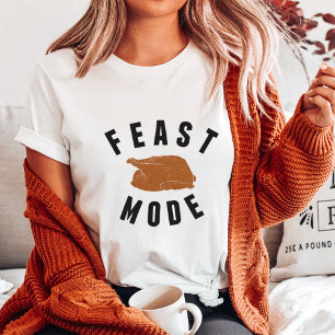 Feast Mode   Thanksgiving Turkey Women's T-Shirt