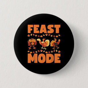 Feast Mode Turkey Day Thanksgiving Christmas Famil 6 Cm Round Badge