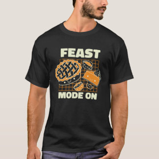 Feast Mode Turn On Challenge Food Competition T-Shirt