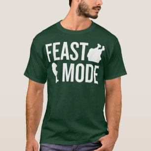 Feast Mode with Turkey Graphic funny cool sarcasti T-Shirt