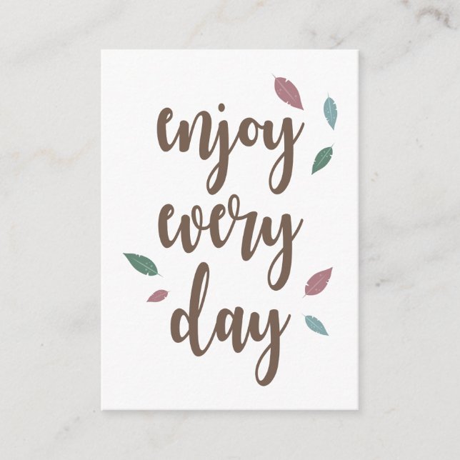 Feather calligraphy enjoy every day  enclosure card (Front)