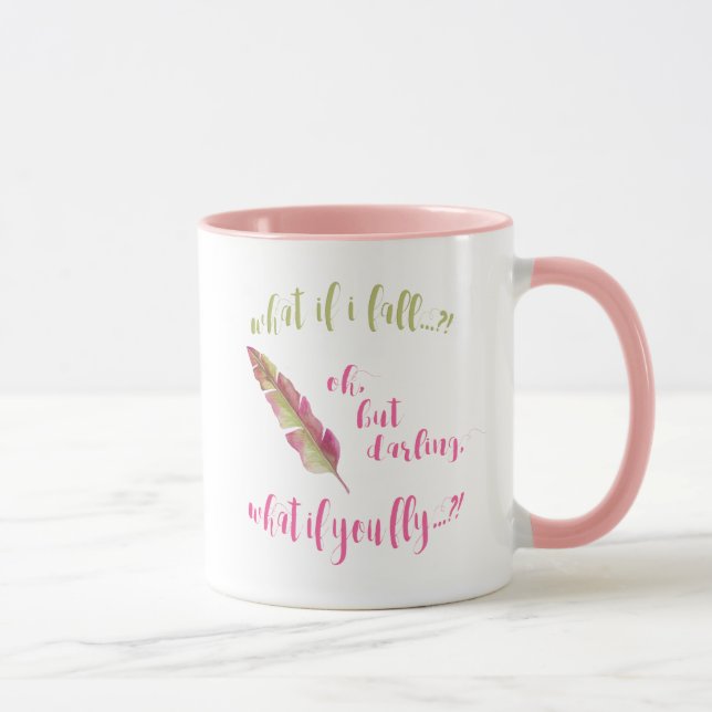 Feather - What if I fall?  Inspirational Quote Mug (Right)