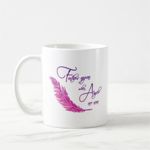 Feathers Appear When Angels Are Near Coffee Mug