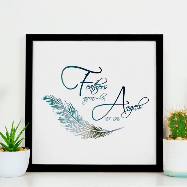 Feathers Appear When Angels Are Near Poster (Creator Uploaded)