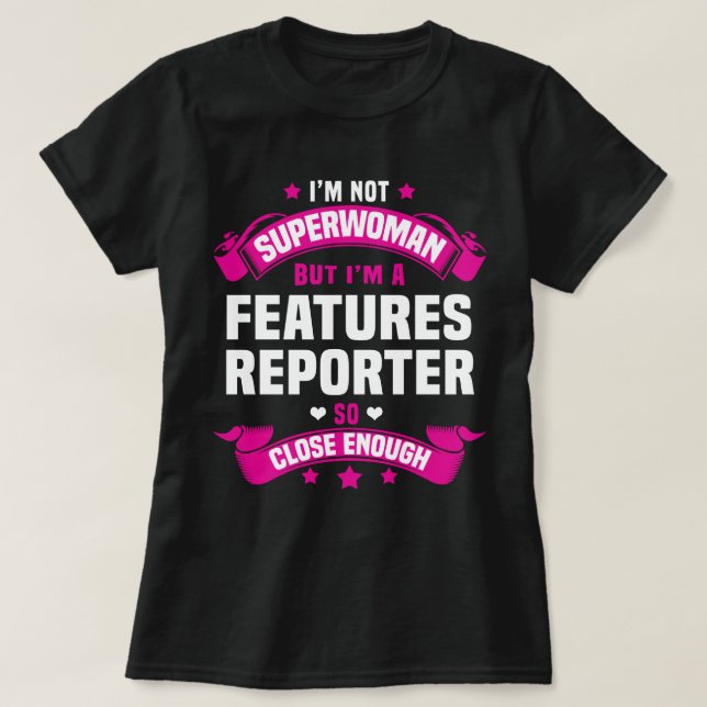 Features Reporter T-Shirt (Design Front)