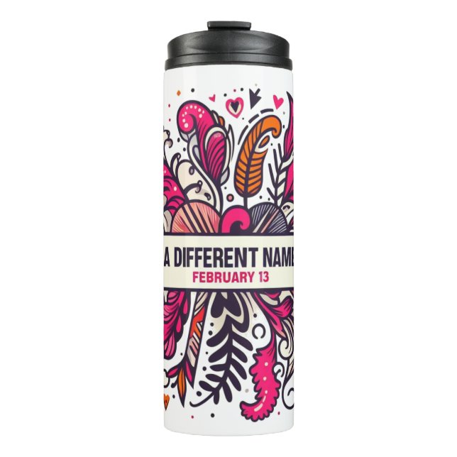 Feb 13 Get A Different Name Day Thermal Tumbler (Front)