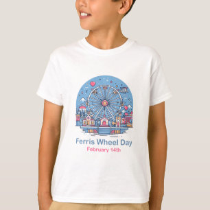 Feb 14th Ferris Wheel Day T-Shirt
